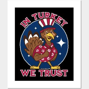 In turkey we trust - Funny Patriotic American Thanksgiving Dinner Posters and Art